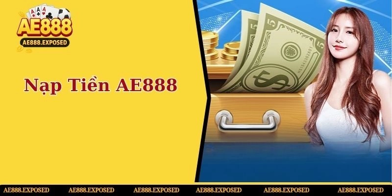 nạp tiền AE888